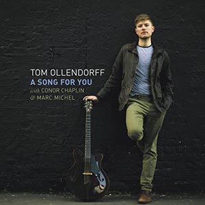 Tom Ollendorff A Song For You